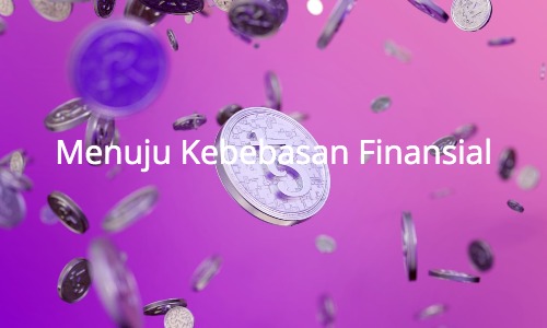 7 Tips Mengatur Keuangan Untuk Menuju Kebebasan Finansial