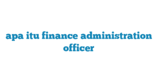 apa itu finance administration officer