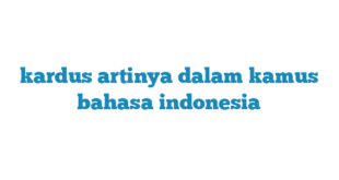 kardus artinya dalam kamus bahasa indonesia
