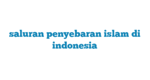 saluran penyebaran islam di indonesia